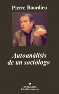 libro pierre bourdieu autoanálisis de un sociólogo anagrama 2006