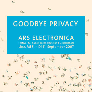 ars electronica goodbye privacy