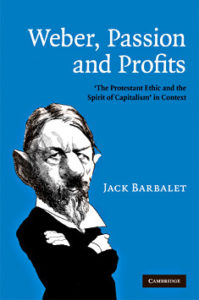 barbalet-weber-passion-and-profits-the-protestant-ethic-and
