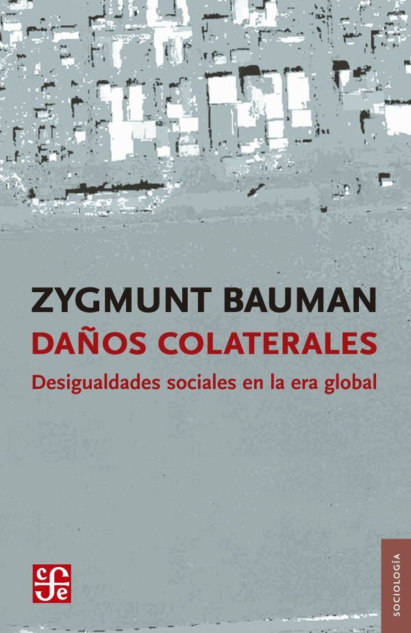zygmunt-bauman-daños-colaterales-desigualdad-era-global