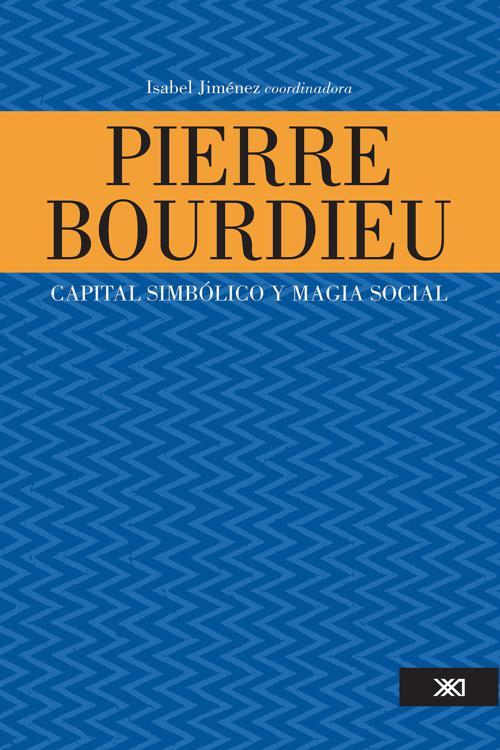 pierre-bourdieu-capital-simbolico-magia-social