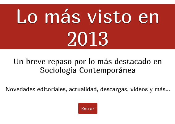 Lo más visto en 2013 - Sociología Contemporánea
