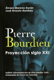 Pierre Bourdieu. Proyección siglo XXI