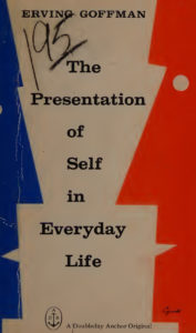 the presentation of self in everyday life goffman erving