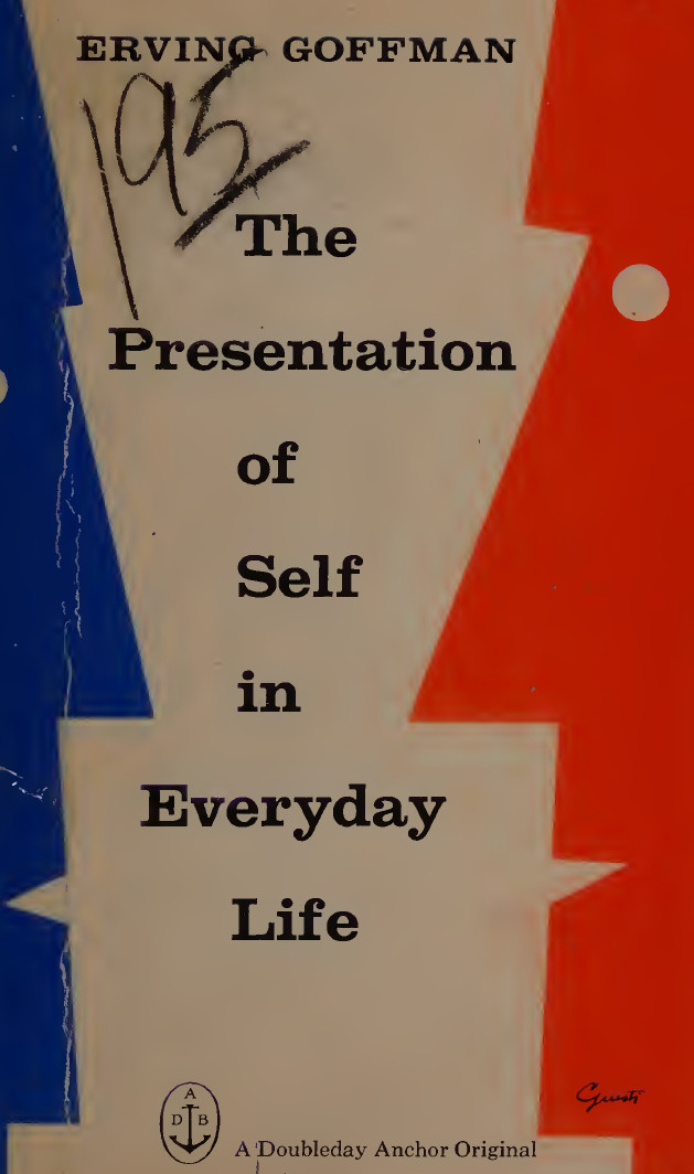 goffman 1959 the presentation of self in everyday life