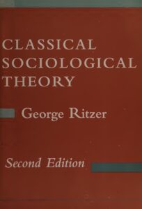 Classical Sociological Theory - George Ritzer