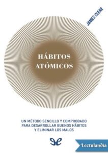 Hábitos atómicos - James Clear portada de libro
