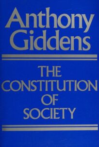 The Constitution of Society by Anthony Giddens book cover
